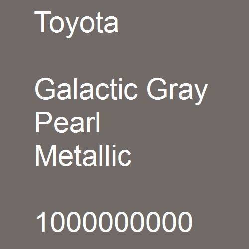 Toyota, Galactic Gray Pearl Metallic, 1000000000.